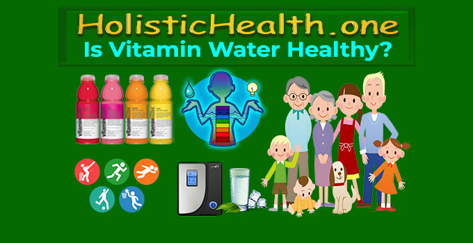 Is Vitamin Water Healthy